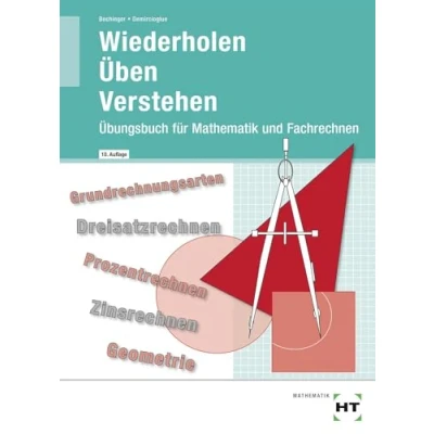 Abbildung von Wiederholen Üben Verstehen: Übungsbuch für Mathematik und Fachrechnen