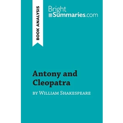 Abbildung von Antony and Cleopatra by William Shakespeare (Book Analysis): Detailed Summary, Analysis Reading Guide