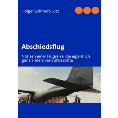 Abbildung von Abschiedsflug: Notizen einer Flugreise, die eigentlich ganz anders verlaufen sollte