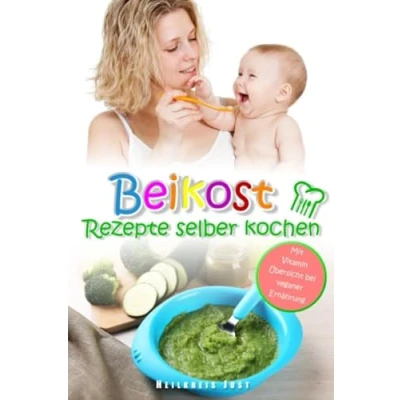 Abbildung von Beikost Rezepte selber kochen Babybrei für Babys ab dem 4. Monat: Mit Vitamin Übersicht bei veganer Ernährung