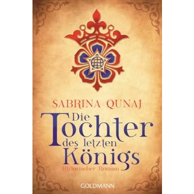 Abbildung von Die Tochter des letzten Königs: Geraldines Saga 1 Historischer Roman