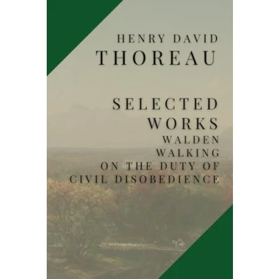 Abbildung von Selected Works: Walden, On the Duty of Civil Disobedience, Walking