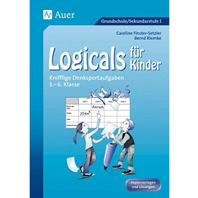 Abbildung von Logicals für Kinder: Knifflige Denksportaufgaben (3. bis 6. Klasse): 3. Klasse