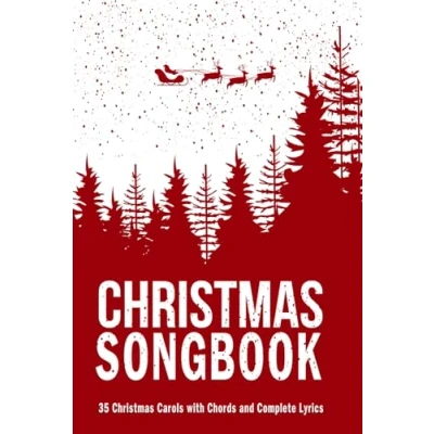 Abbildung von Christmas Songbook: 35 Carols with Chords and Complete Lyrics