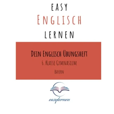 Abbildung von easy Englisch lernen: Dein Lernheft 6. Klasse Gymnasium Bayern