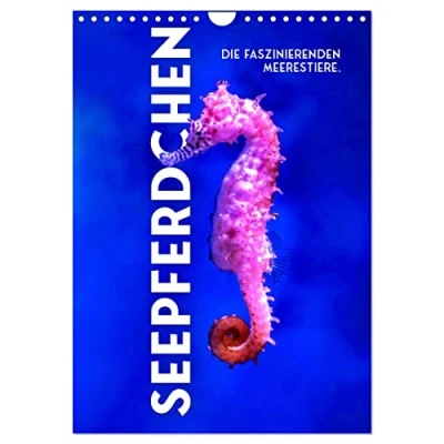 Abbildung von Seepferdchen Die faszinierende Meerestiere. (Wandkalender 2025 DIN A4 hoch), CALVENDO Monatskalender