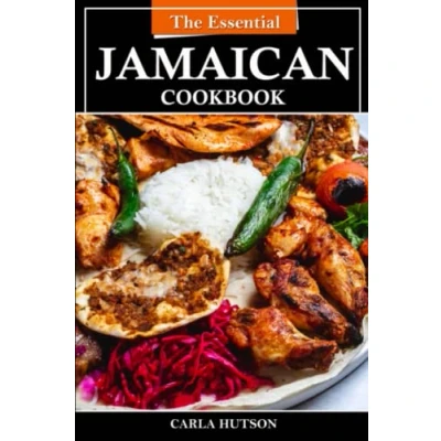 Abbildung von The Essential Jamaican Cookbook: Delicious Recipes to Spice Up Your Kitchen!