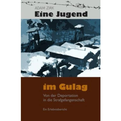 Abbildung von Eine Jugend im Gulag: Von der Deportation in die Strafgefangenschaft