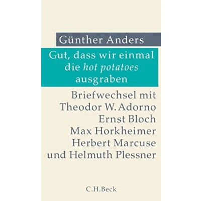 Abbildung von Gut, dass wir einmal die hot potatoes ausgraben: Briefwechsel mit Theodor W. Adorno, Ernst Bloch, Max Horkheimer, Herbert Marcuse und Helmuth Plessner