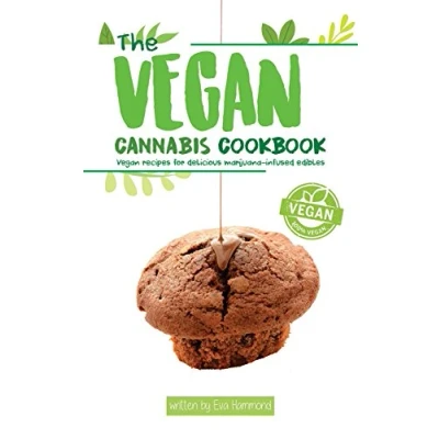 Abbildung von The Vegan Cannabis Cookbook: Recipes For Delicious Marijuana Infused Edibles