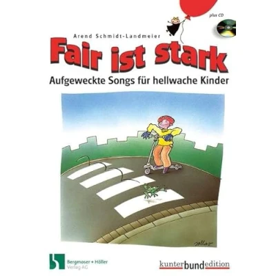 Abbildung von Fair ist stark: Aufgeweckte Songs für hellwache Kinder. Gesang und Gitarre. Liederheft. (kunter bund edition)