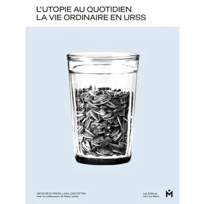 Abbildung von L UTOPIE AU QUOTIDEN: LA VIE ORDINAIRE EN URSS