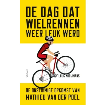 Abbildung von de dag dat wielrennen weer leuk werd: onstuimige opkomst van Mathieu der Poel
