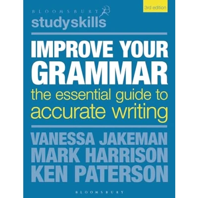 Abbildung von Improve Your Grammar: The Essential Guide to Accurate Writing (Bloomsbury Study Skills)