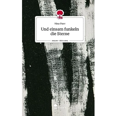 Abbildung von Und einsam funkeln die Sterne. Life is a Story story.one