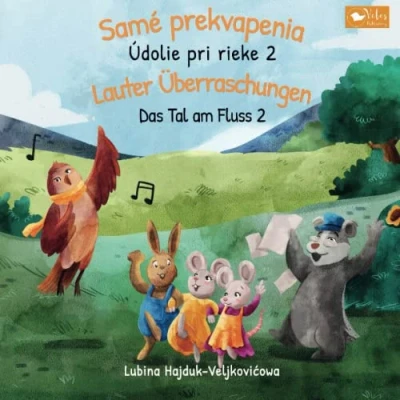 Abbildung von Samé prekvapenia : Údolie pri rieke 2 Lauter Überraschungen Das Tal am Fluss 2: Zweisprachiges Kinderbuch zum Lernen Slowakisch Deutsch ... (Das rieke, Band 2)