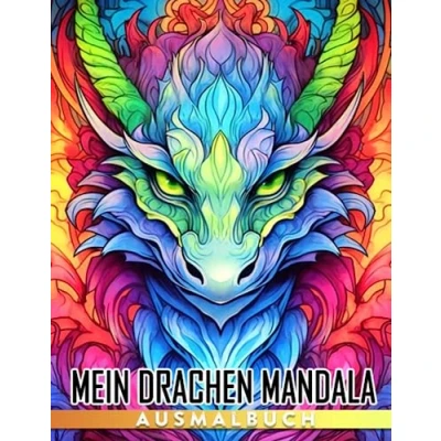 Abbildung von Mein Drachen Mandala Malbuch: 30 Illustrationen für Erwachsene zum Ausmalen und zur Reduzierung von Angstzuständen. Perfekt besondere, witzige oder Wichtelgeschenke. Verbessere...