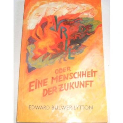 Abbildung von Vril oder eine Menschheit der Zukunft: Ein Roman