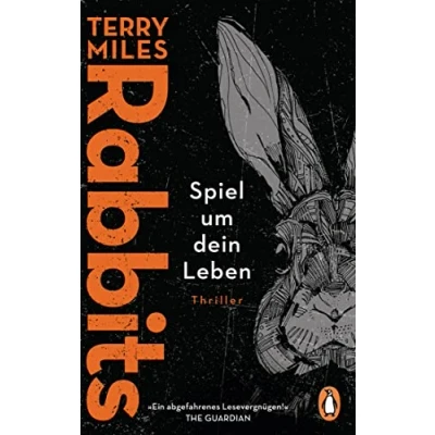 Abbildung von Rabbits. Spiel um dein Leben: Thriller »Ein abgefahrenes Lesevergnügen!« The Guardian