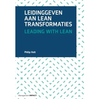 Abbildung von Leading with Lean: An Experience Based Guide to a Lean Transformation