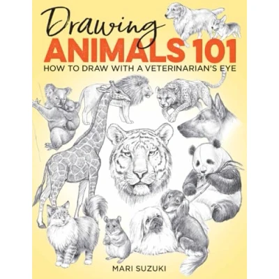 Abbildung von Drawing Animals 101: How to Draw With a Veterinarian&#039;s Eye (Get Creative, 6)
