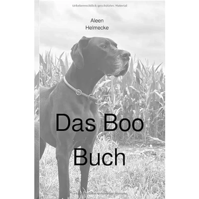 Abbildung von Das Boo Buch: Aus dem Leben eines besonderen Hundes