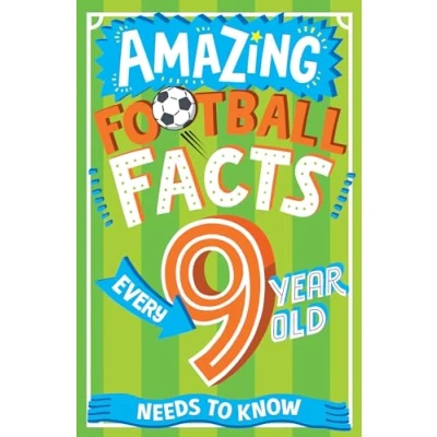 Abbildung von Amazing football Facts Every 9 Year Old Needs to Know: A hilarious new illustrated trivia book, the perfect companion EUROs 2024! (Amazing Kid Know)