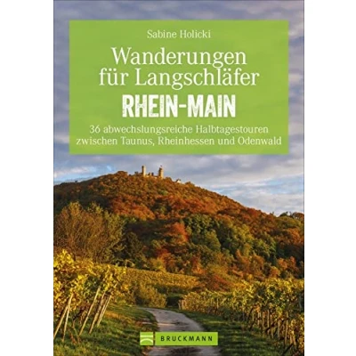 Abbildung von Bruckmann Wanderführer: Wanderungen für Langschläfer Rhein Main. 36 abwechslungsreiche Halbtagestouren zwischen Taunus, Rheinhessen und Odenwald. Ein ... Odenwald