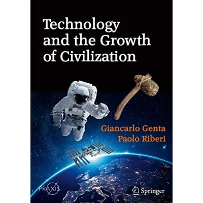 Abbildung von Technology and the Growth of Civilization (Springer Praxis Books)