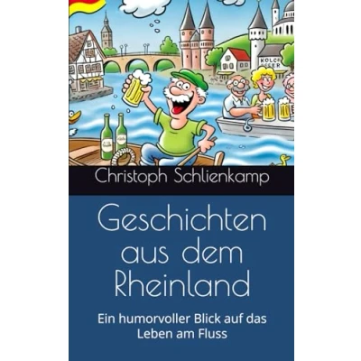 Abbildung von Geschichten aus dem Rheinland: Ein humorvoller Blick auf das Leben am Fluss