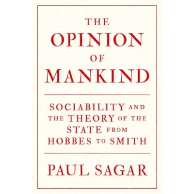 Abbildung von the Opinion of Mankind: Sociability and Theory State from Hobbes to Smith
