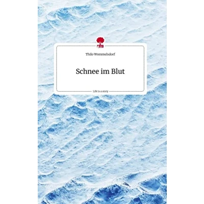 Abbildung von Schnee im Blut. Life is a Story story.one