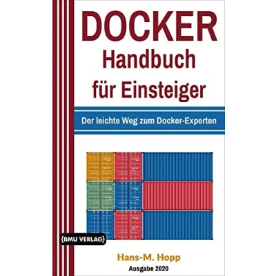 Abbildung von Docker Handbuch für Einsteiger: Der leichte Weg zum Experten
