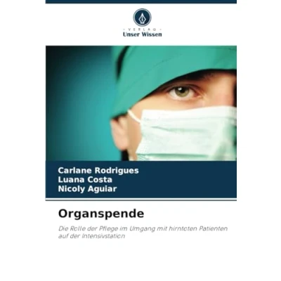 Abbildung von Organspende: Die Rolle der Pflege im Umgang mit hirntoten Patienten auf Intensivstation