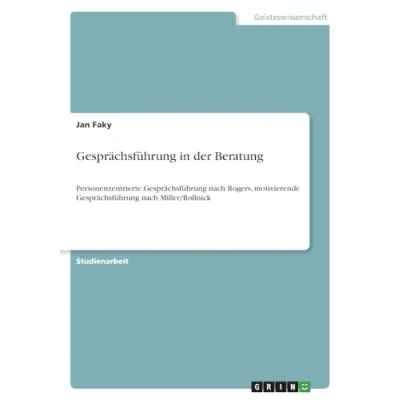 Abbildung von Gesprächsführung in der Beratung: Personenzentrierte nach Rogers, motivierende Miller/Rollnick