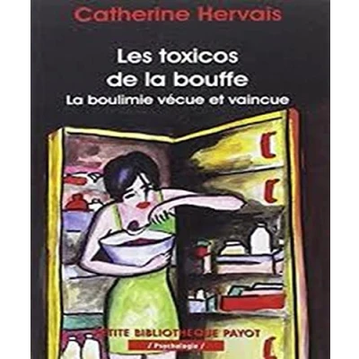 Abbildung von Les Toxicos de LA bouffe: BOULIMIE VECUE ET VAINCUE