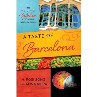 Abbildung von Taste of Barcelona: The History Catalan Cooking and Eating (Big City Food Biographies)