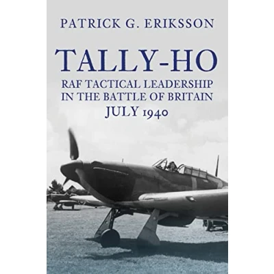 Abbildung von Tally ho: Raf Tactical Leadership in the Battle of Britain, July 1940