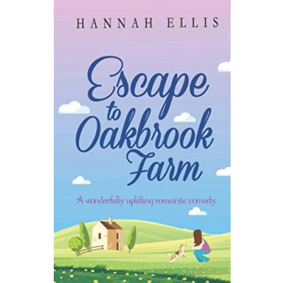 Abbildung von Escape to Oakbrook Farm: A wonderfully uplifting romantic comedy (Hope Cove, Band 2)