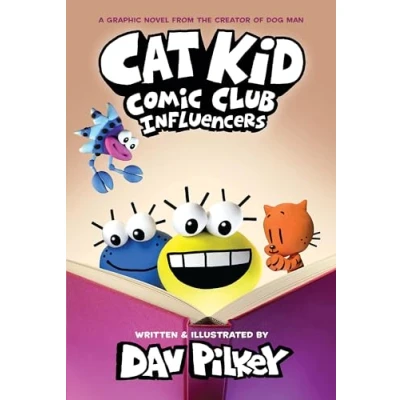 Abbildung von Cat Kid Comic Club 05: Influencers: A Graphic Novel from the creator of dog man (Cat Club: Tree House Comix, Band 5)