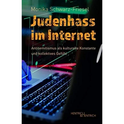 Abbildung von Judenhass im Internet: Antisemitismus als kulturelle Konstante und kollektives Gefühl