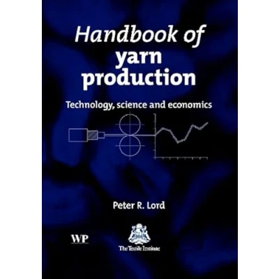 Abbildung von Handbook of Yarn Production: Technology, Science and Economics (Woodhead Publishing Series in Textiles)