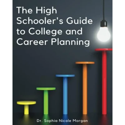 Abbildung von The High Schooler&#039;s Guide to College and Career Planning