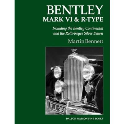 Abbildung von Bentley Mark VI &amp; R Type: Including the Continental and Rolls Royce Silver Dawn