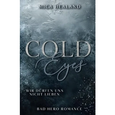 Abbildung von Cold Eyes Wir dürfen uns nicht lieben: (Neuauflage) (Isle Reihe)