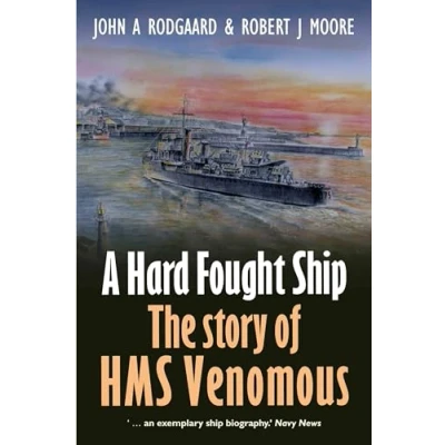 Abbildung von A Hard Fought Ship: The Story of HMS Venomous