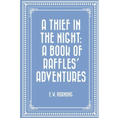 Abbildung von A Thief in the Night: Book of Raffles&#039; Adventures