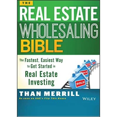Abbildung von The Real Estate Wholesaling Bible: Fastest, Easiest Way to Get Started in Investing