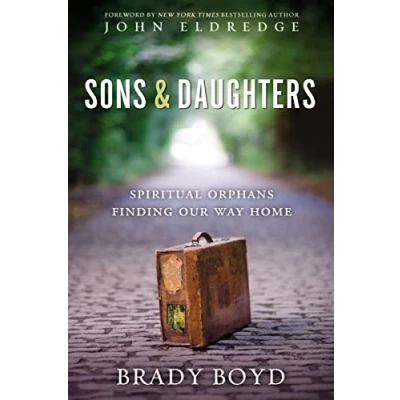 Abbildung von Sons and Daughters: Spiritual orphans finding our way home