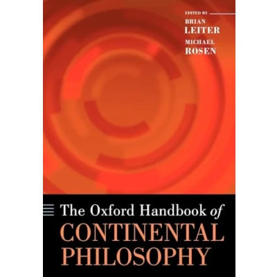 Abbildung von The Oxford Handbook of Continental Philosophy (Oxford Handbooks in Philosophy)